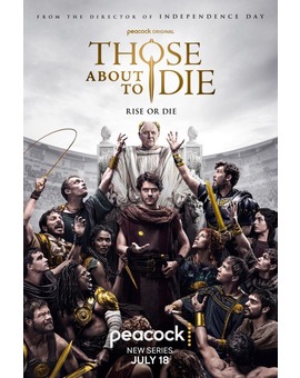 'Those About to Die' de Robert Rodat, Roland Emmerich y Marco Kreuzpaintner. Serie. Tráiler en cast.