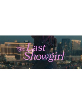 'The Last Showgirl' de Gia Coppola. Tráiler.
