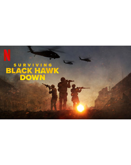 'Surviving Black Hawk Down'. Serie documental. Tráiler.