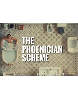 'The Phoenician Scheme' de Wes Anderson. Tráiler.