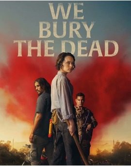'We Bury the Dead' de Zak Hilditch. Tráiler.