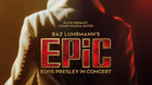 Epic-elvis-presley-in-concert-de-buz-lurhman-trailer-c_s