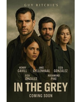 'In the Grey' de Guy Ritchie. Tráiler.