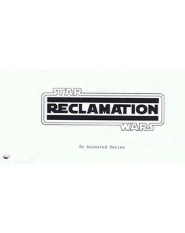 ¿SERÁ 'STAR WARS RECLAMATION' LA NUEVA SERIE DE ANIMACIÓN DE 'STAR WARS'?