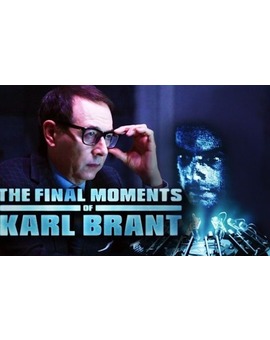 'THE FINAL MOMENTS OF KARL BRANT' DE M.FRANCIS WILSON (CORTOMETRAJE)