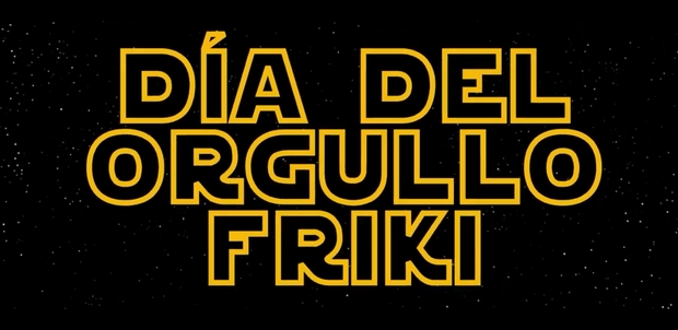 ¡FELIZ DÍA DEL ORGULLO FRIKI 2019!