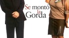 Peliculas-para-la-ocacion-se-monto-la-gorda-c_s