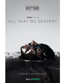 Trailer y Poster de "All that we destroy" el nuevo capitulo de "Into the Dark".
