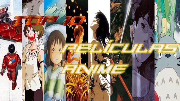 Top 10 Películas Anime. ¿Cual es el Vuestro?