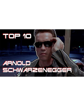 Top 10 - Arnold Schwarzenegger