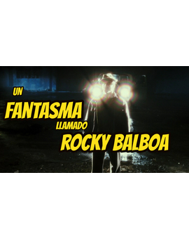 Un FANTASMA llamado ROCKY BALBOA