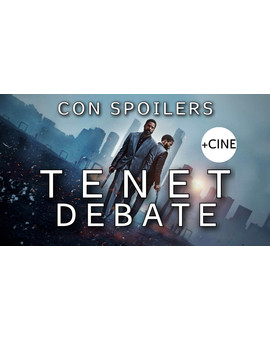 Debate Tenet Con Spoilers