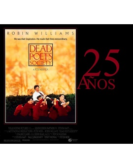EL CLUB DE LOS POETAS MUERTOS cumple 25 años...¿Qué opinas sobre ella?