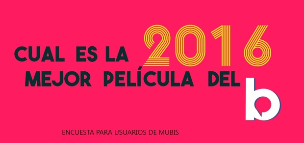 (ENCUESTA) La mejor película del 2016 (Según los usuarios de MUBIS)