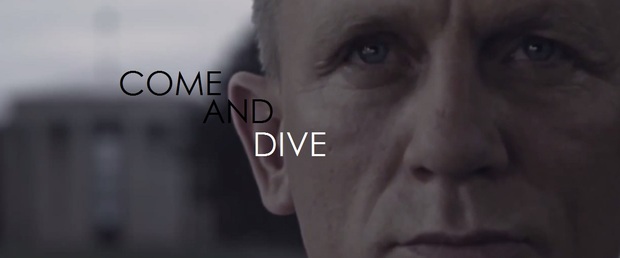 COME AND DIVE , el ¿¿FALSO??  (SEGUN SONY QUE LOS ESTA BORRANDO) TRAILER DE BOND 24 que ha revolucionado las redes sociales haciendo creer que era el ¿verdadero? TREASER