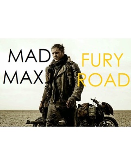 Primeras impresiones del el primer pase de prueba de 'Mad Max: Fury Road'
