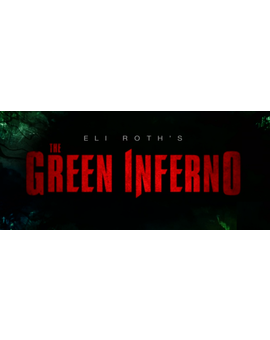 NUEVO TRAILER de GREEN INFERNO de ELI ROTH