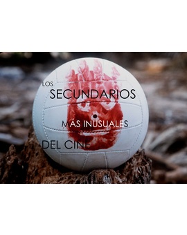 ¿Cuáles son los SECUNDARIOS DE CINE más INUSUALES?......WILSONNN.............