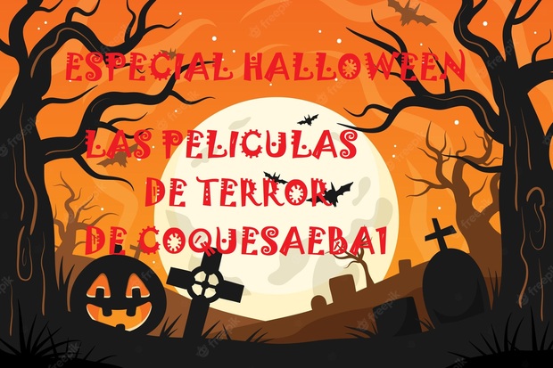 Especial Halloween , mis peliculas de terror