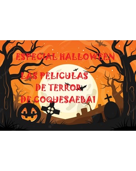 Especial Halloween , mis peliculas de terror