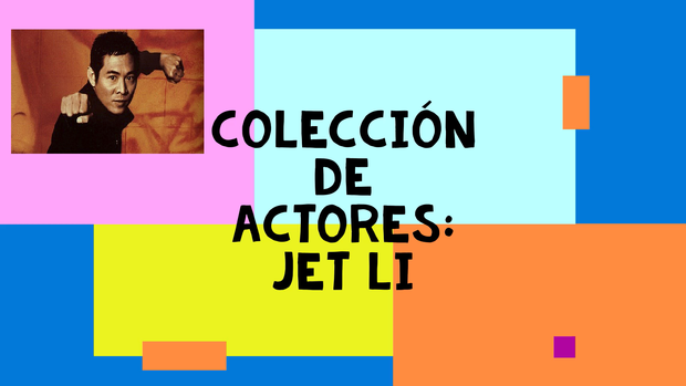 Jet Li, mi colección de películas