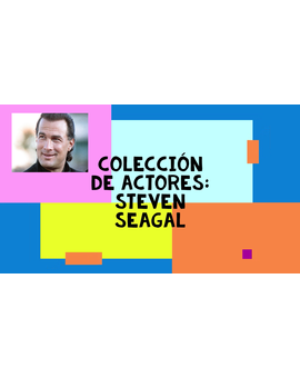 Colección de Actores Steven Seagal