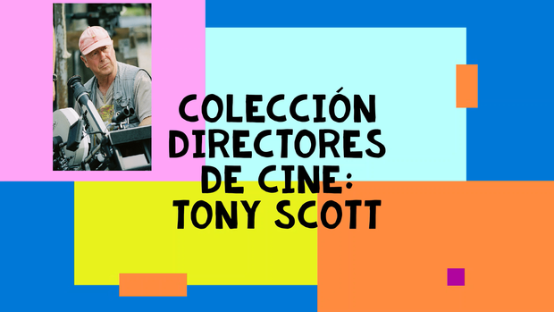 Mi colección de Tony Scott