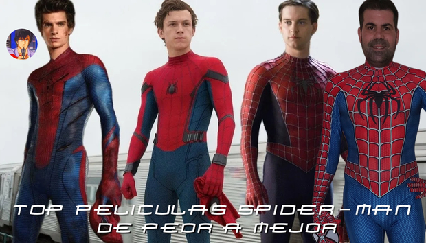 Mi Top de peor a mejor de películas de Spider-man