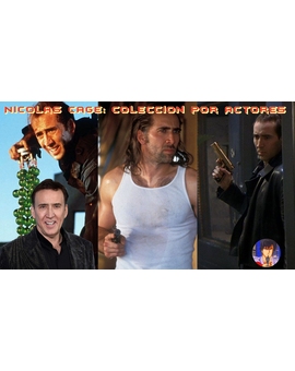 Mi colección por actores Nicolas Cage