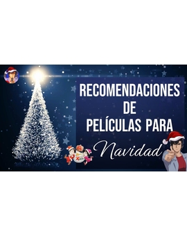 Peliculas para ver en Navidad, mis recomendaciones