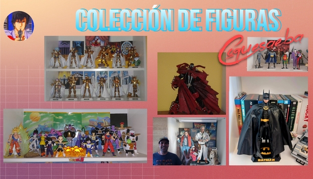 Mi colección completa de figuras de Cine, Anime ,etc..