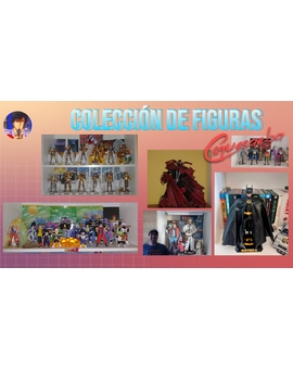 Mi colección completa de figuras de Cine, Anime ,etc..