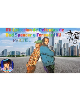 Mi Colección de Bud Spencer y Terence Hill Primera Parte