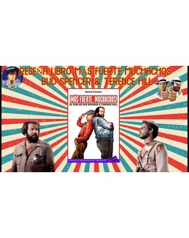Reseña Libros de Cine: Mas Fuerte Muchachos I Bud Spencer & Terence Hill
