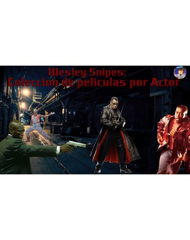 Mi Colección de Películas por actores: Wesley Snipes