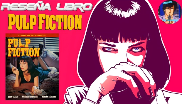 Reseña Libros de Cine: Pulp Fiction Edición 30 Aniversario