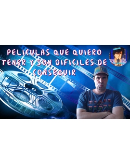 Peliculas que quiero tener y se me resisten