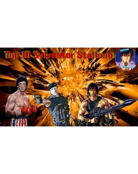 Mi Top 10 de Películas del Actor Sylvester Stallone