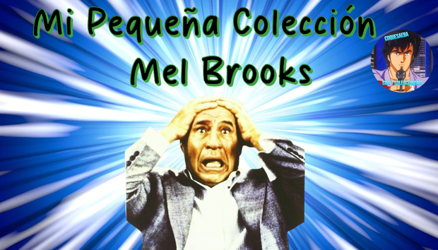 Mi pequeña colección del genial Mel Brooks