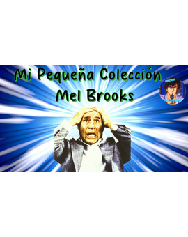 Mi pequeña colección del genial Mel Brooks