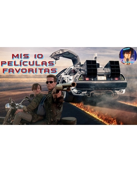 Mis 10 Películas Favoritas, y las vuestras?
