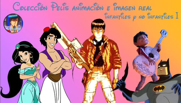 Mi colección de Pelis de animación infantiles y no infantiles