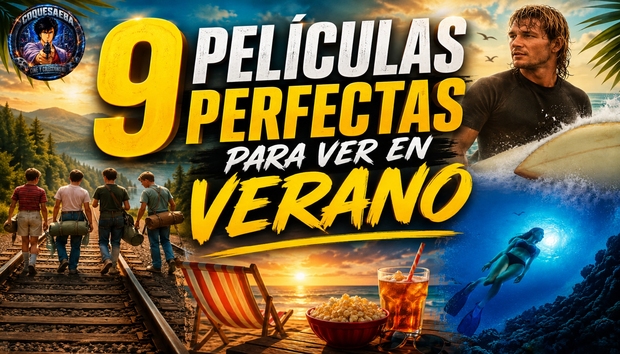 9 Películas perfectas y refrescantes pare ver este verano mis recomendaciones