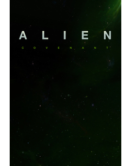 SPOILER-RUMOR de Alien Covenant (retirado de The Playlist por peticion del estudio, según ellos mismos)
