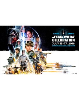 Ahora mismo, Star Wars Celebration Europe 2016 Live Stream