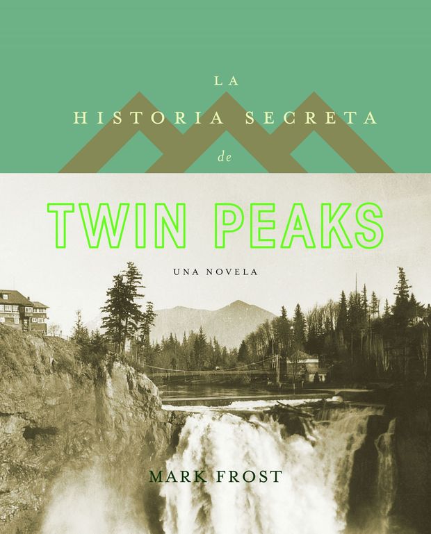 La Historia Secreta de Twin Peaks, novela de Mark Frost ya disponible