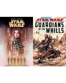Rebel Rising y Guardians of the Whills, nuevo libros para explorar el trasfondo de Jyn, Baze y Chirrut 