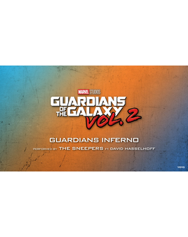 Guardians Inferno, canción completa de la banda sonora de Guardianes de la Galaxia Vol. 2  de The Sneepers con David Hasselhoff