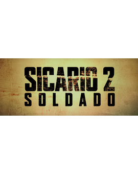 SICARIO 2: SOLDADO, primer trailer