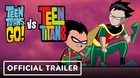 Trailer-de-la-pelicula-animada-de-teen-ttitans-go-vs-teen-titans-c_s